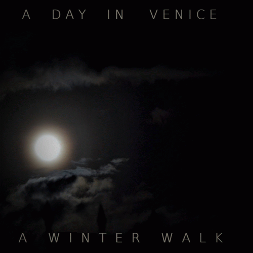 A Day In Venice : A Winter Walk